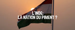 L'Inde, la nation du piment ?