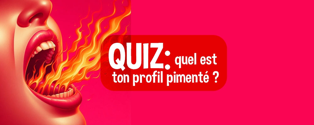 QUIZ : QUEL EST TON PROFIL PIMENTÉ ? 🔥
